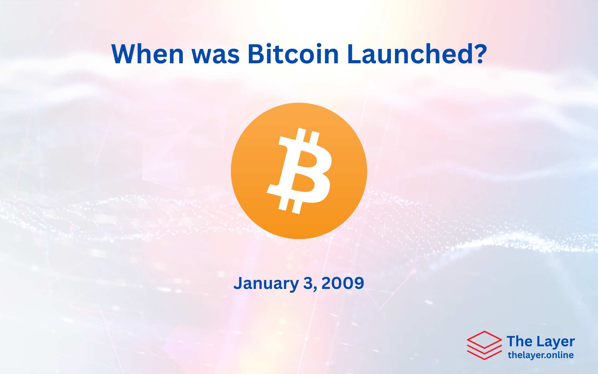 When was Bitcoin Launched